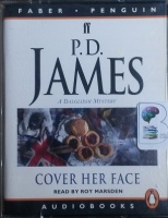 Cover Her Face written by P.D. James performed by Roy Marsden on Cassette (Unabridged)